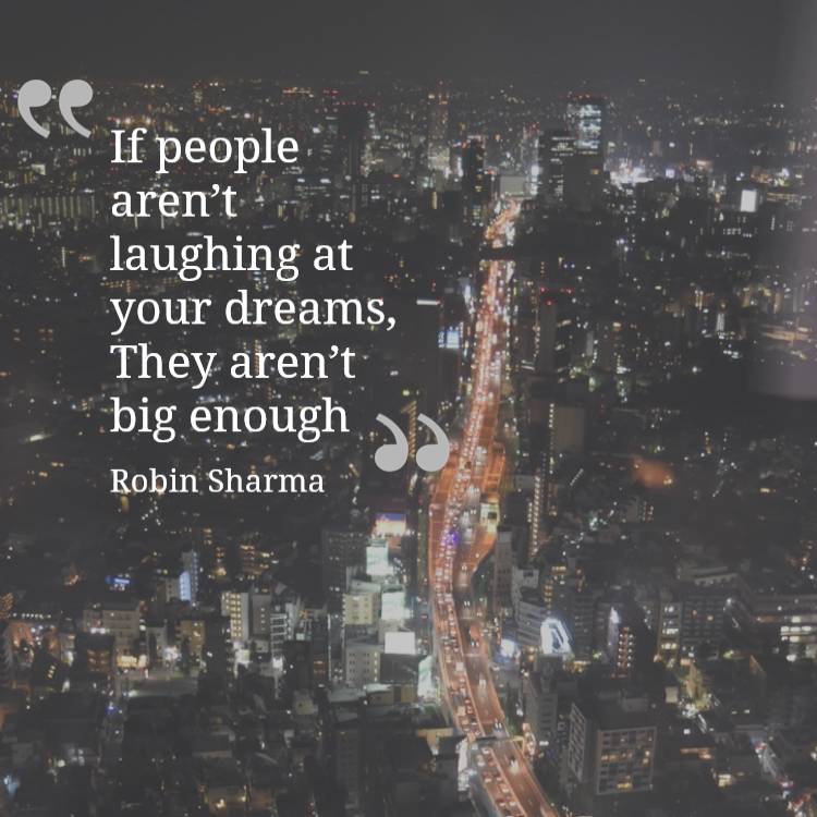 Dream big Dream big